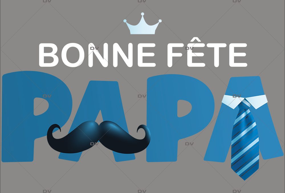 Bonne fête papa !
